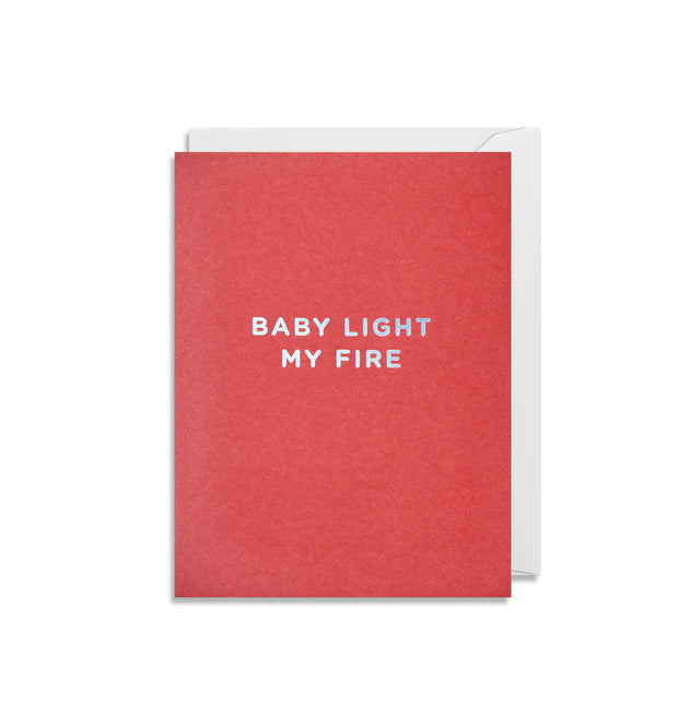 Mini Baby Light My Fire Card