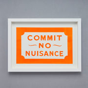 Pressed and Folded Print - Commit No Nuisance