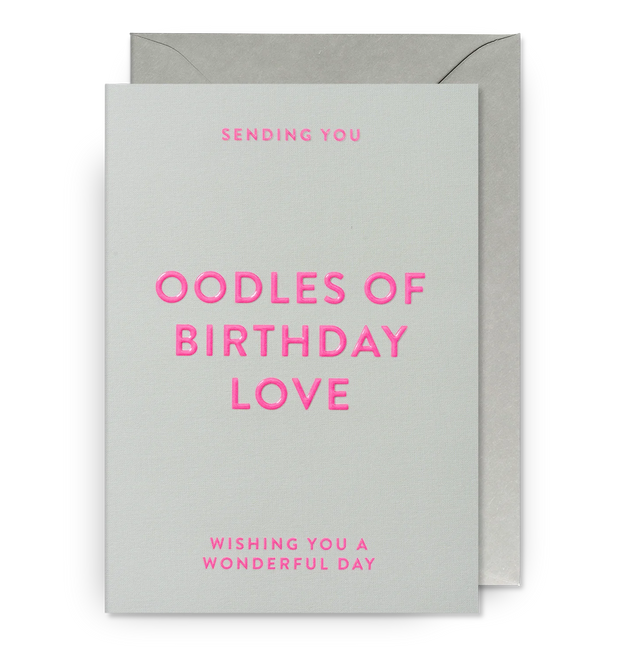 Sending You Oodles Of Birthday Love Card