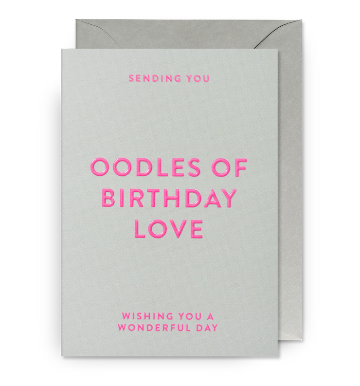 Sending You Oodles Of Birthday Love Card