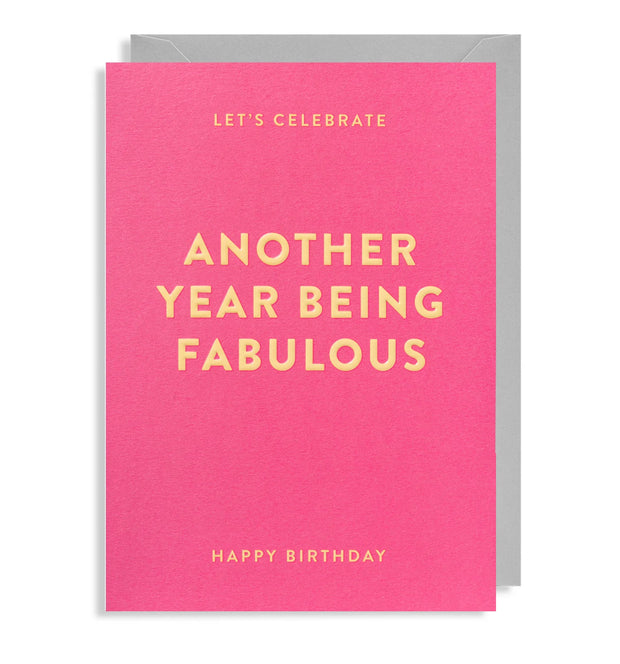 Another Year Being Fabulous Birthday Card