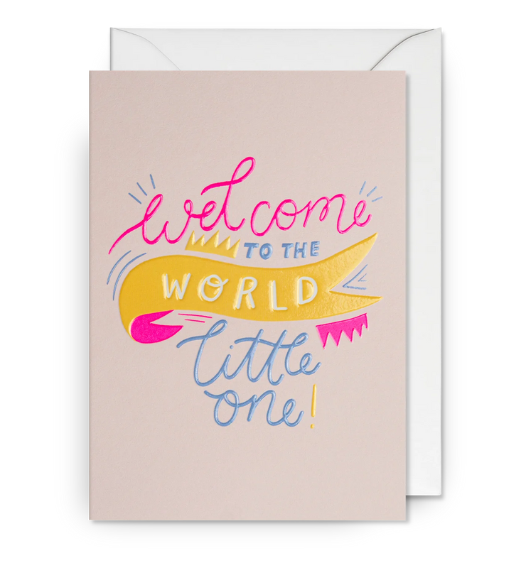 Welcome To The World Little One Card