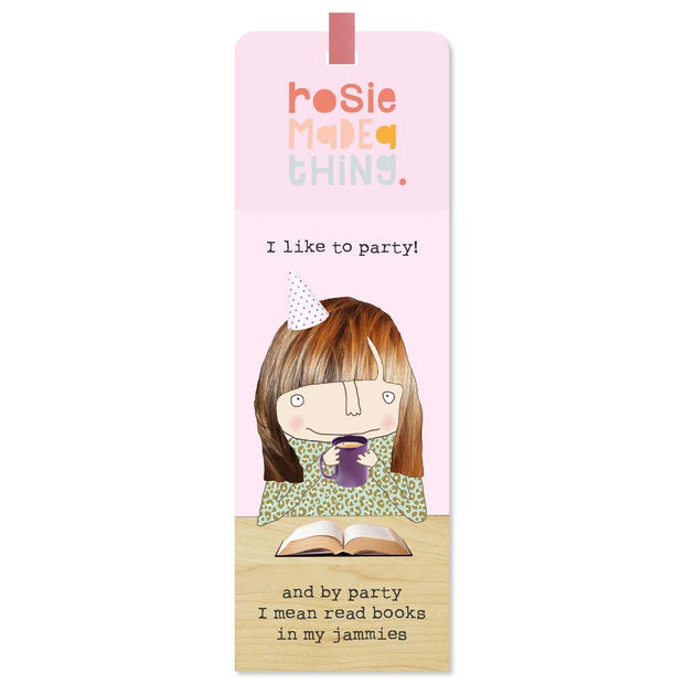 Rosie Made A Thing Bookmark - I Like To Party!