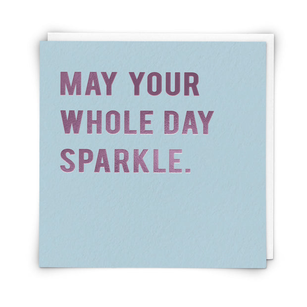 May Your Whole Day Sparkle Card