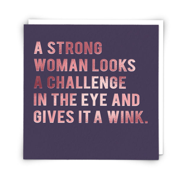 A Strong Woman Winks Card