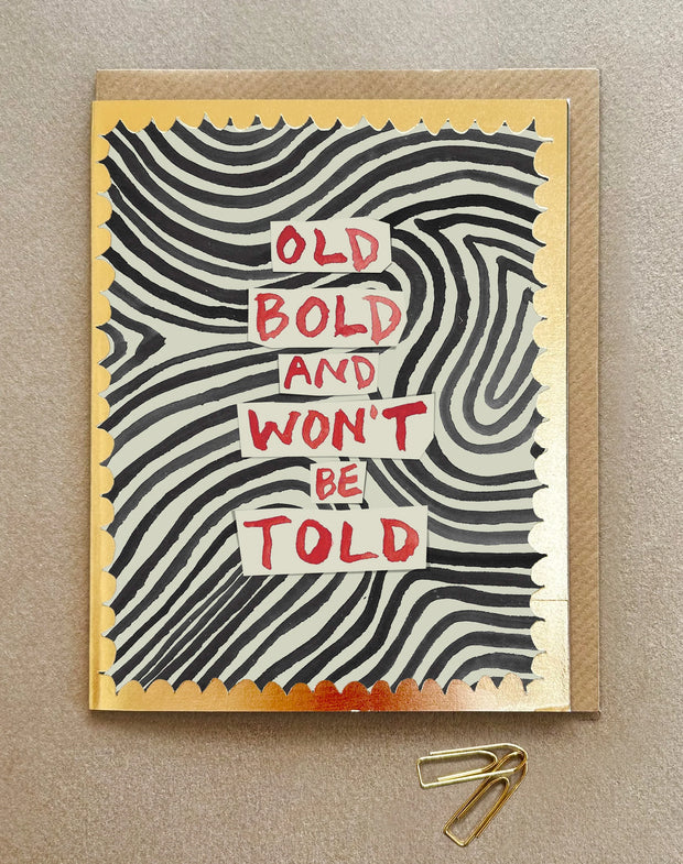 Poet & Painter Old Bold And Won't Be Told Card