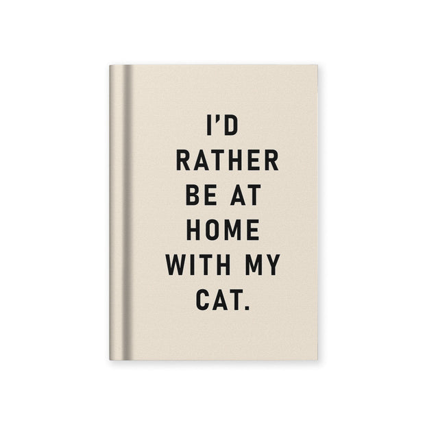 Mini Notebook A7 - I'd Rather Be Home With My Cat