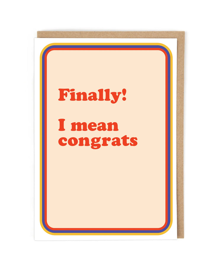 Cath Tate Finally! I Mean Congrats Card