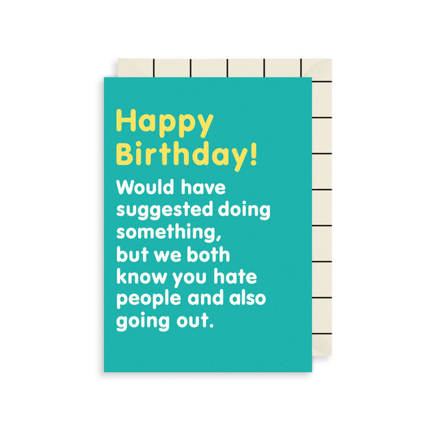 Hate Going Out Birthday Card