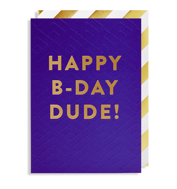 Happy B-Day Dude! Card