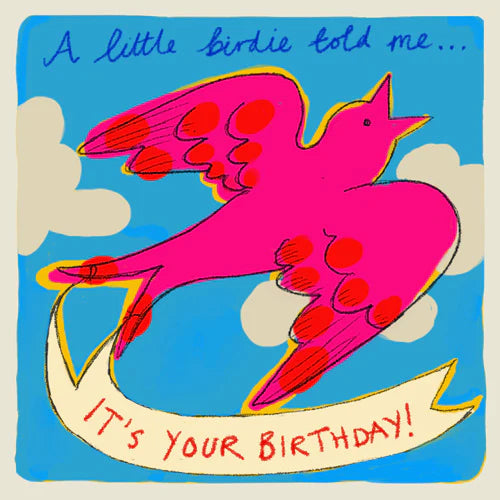 Poet & Painter A Little Birdie Told Me Birthday Card