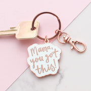 Enamel Keyring - Mama You Got This