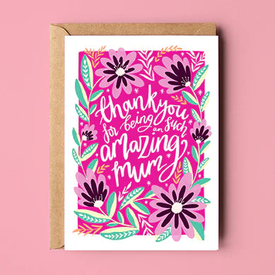 Thank You For Being An Amazing Mum Card